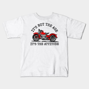 It's not the age, It's the attitude, I'm not old, I'm classic Kids T-Shirt